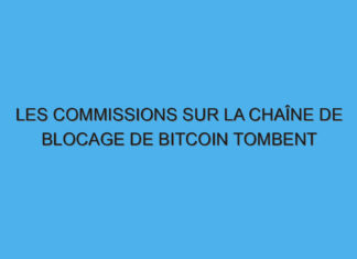 Les commissions sur la chaîne de blocage de Bitcoin tombent